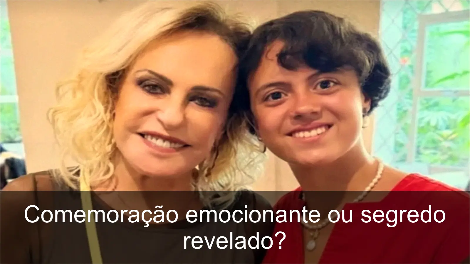 Ana Maria Braga homenageia Joana em seu aniversário
