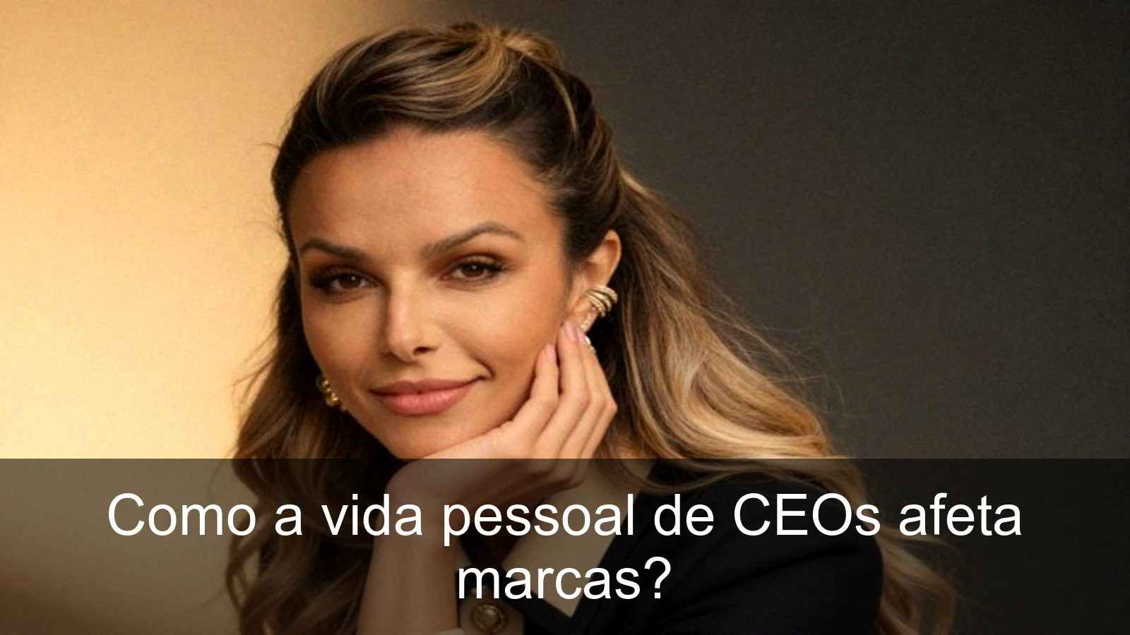 A influência da vida pessoal dos CEOs na imagem das marcas
