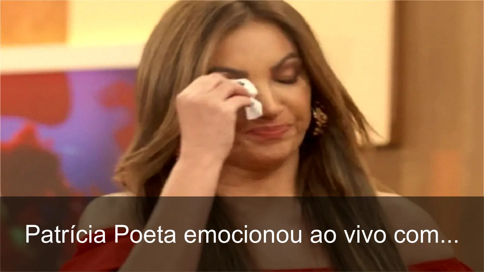 Patrícia Poeta emocionada ao vivo no Encontro