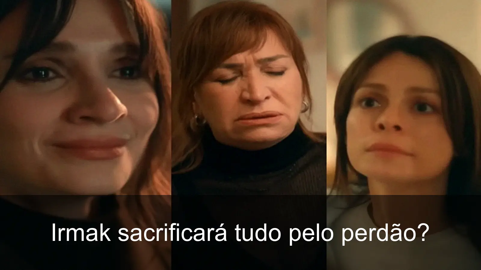 Irmak e Filiz em um momento de tensão