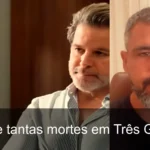 Três Graças: Mortes impactantes que mexem com o destino da trama